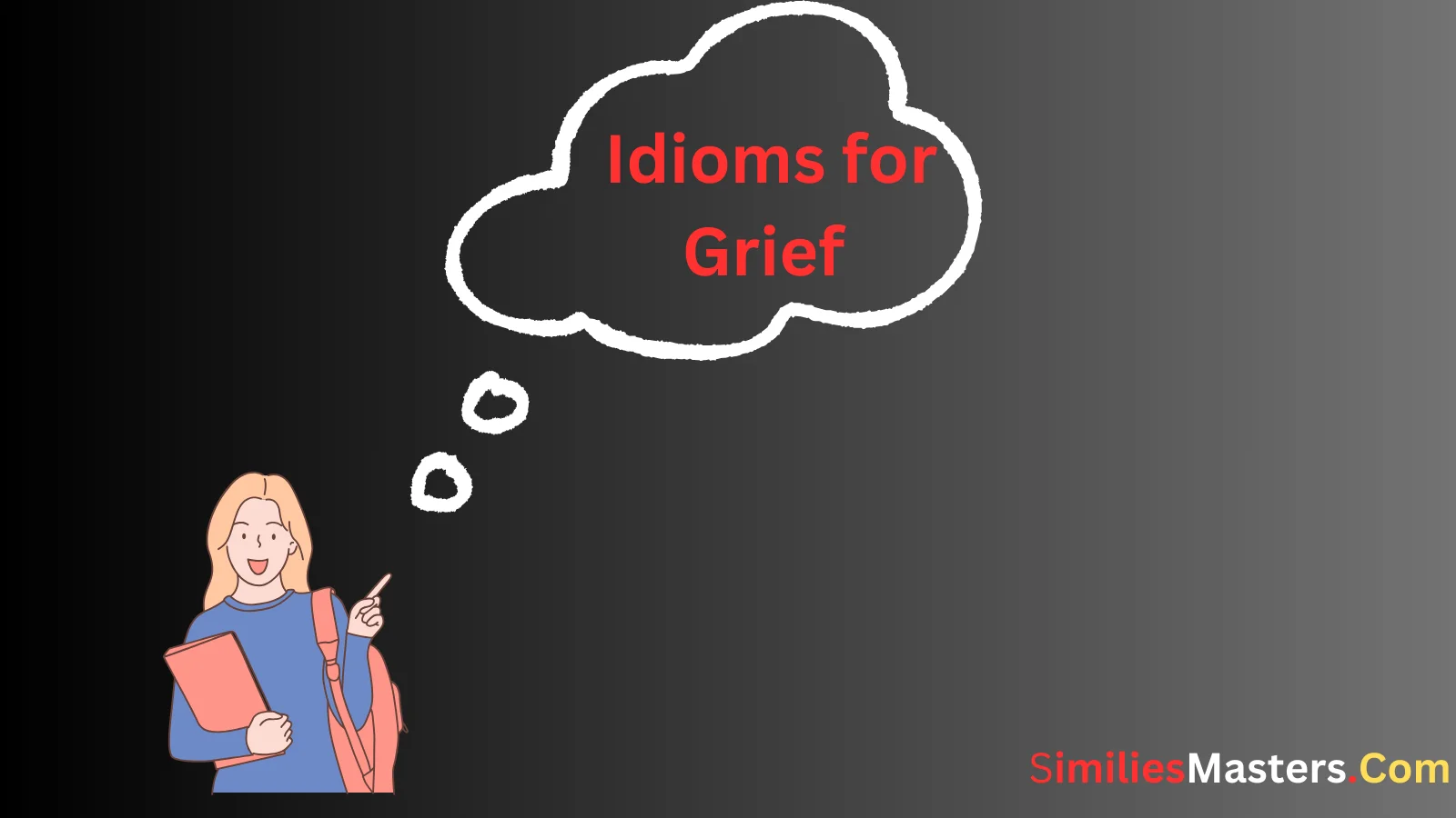 You are currently viewing 27 Idioms for Grief