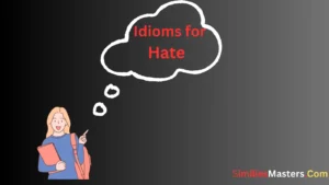 Read more about the article 25 Idioms for Hate