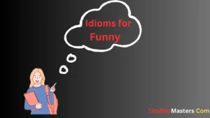 Read more about the article 25 Idioms for Funny