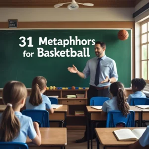 Read more about the article 31 Metaphors for Basketball (With Meaning And Examples)